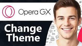 How To Change Theme in Opera GX - Quick Guide