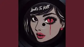 Looks to Kill