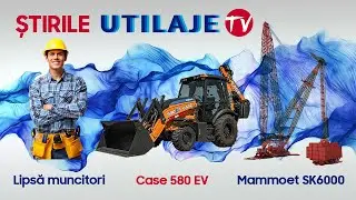 Știrile Utilaje TV | Ediția numărul 79