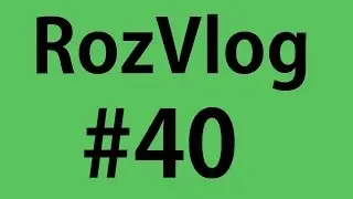 RozVlog #40 - 3 Years of YouTubing