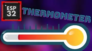 Esp32 Thermometer: How To Build Your Own