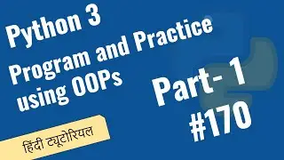170 Menu-Driven Program Practice using Class Objects Clean Code Architecture-Python Hindi Tutorials