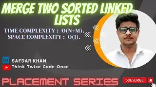 MergeTwoSortedLinkedLists|LinkedList|Java|PlacementPreparationSeries|FullExplnWithCode|Safdarkhan|