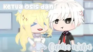 ༄• Ketua Osis Dan Gadis Wibu ||GCMM INDO 🇮🇩✨ || Jedag Jedug ᦒ