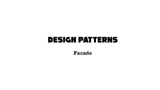 Design Pattern: Facade