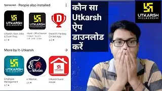 HOW TO DOWNLOAD ORIGINAL UTKARSH APP|| UTKARSH CLASSES || कौन सा ऐप डाउनलोड करें