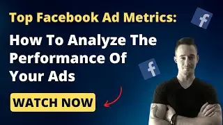 How To Analyze Facebook Ads Performance ✅ My Top Facebook Ad Metrics