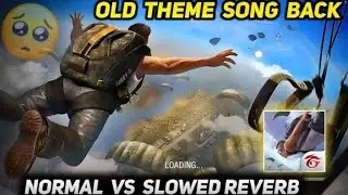 Finally Old Theme Song Back | Normal VSSlowed Reverb - Free Fire Old Song Sumit patel