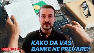 Kako da vas banke ne prevare? Kako pametno pozajmljivati novac?