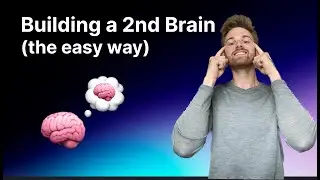 Building a second brain (the easy way)
