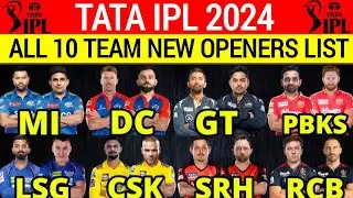 IPL 2024 | All Teams New Openers List 2024 | TATA IPL 2024 All 10 Teams Best Openers List