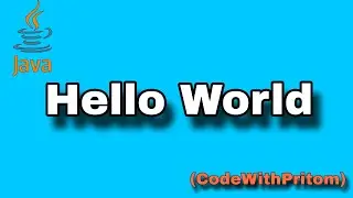 First JAVA Program | Hello World | CodeWithPritom
