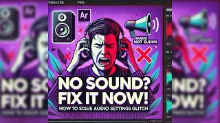 Premiere Pro No Sound Fix: How to Solve Audio Not Playing (Volume Settings Glitch)