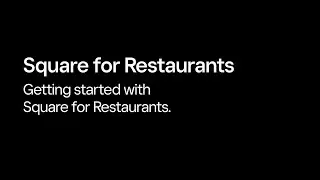 Getting Started With Square for Restaurants