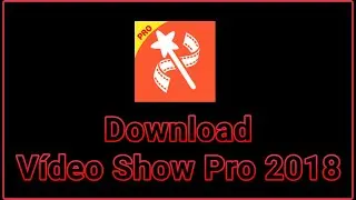 Download VídeoShow Pro 2018