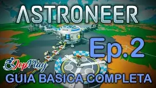 ASTRONEER Guía Básica Completa. Ep 2º: Los inicios. JcpPlay