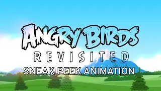 Angry Birds: Revisited • Sneak Peek Animation