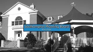 Southampton Planning Board 9/4/24