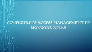 Configuring access management in mongodb atlas