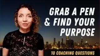 Discover Your Life's Purpose: 10 Questions Coaching Exercise for Transformational Self Reflection