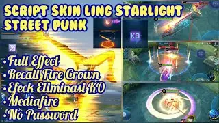 [New] Script Skin Ling STARLIGHT STREET PUNK Full Effect No Password!