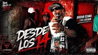 Luis Brown Ft Jordan Ozama - Desde Los 14 🧑🏽‍🦱⏰ ( VIDEO OFICIAL  ) 4K