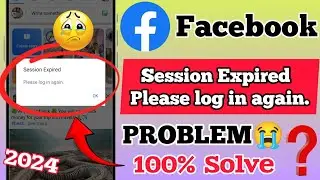 Session Expired Please log in again ll Facebook session Expired Please log in again 😭 ll problem