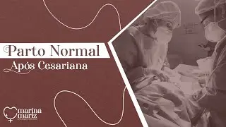 Parto Normal após cesariana - VBAC