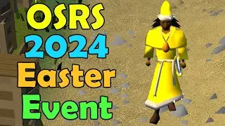 OSRS 2024 Easter Event Quick & Easy Guide + Rewards