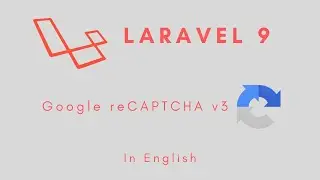 Laravel 9 - How to integrate Google reCAPTCHA v3 in English