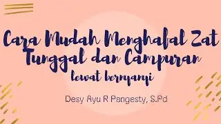 Materi Lagu Zat Tunggal dan Campuran | IPA Tema 9 Kelas 5 (Desy Ayu)
