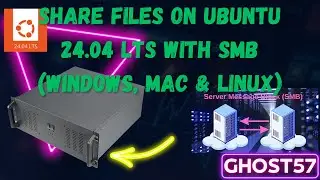 Share Files on Ubuntu 24.04 LTS with SMB (Windows, Mac & Linux)