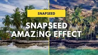 Snapseed Amazing Fantastic effect Editing || 2021