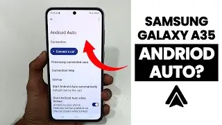 Does Samsung A35 5G Have Android Auto?