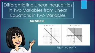Differentiating Linear Inequalities in Two Variables from Linear Equations in Two Variables