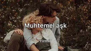 Yirmi7 - muhtemel aşk (sözleri)