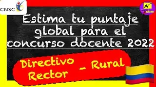 Fase Valoración de Antecedentes para Directivo Rector Rural 🇨🇴⎟Estimación del puntaje global