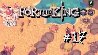 Zurück zu den goldenen Ebenen | For the King #17 [Together]