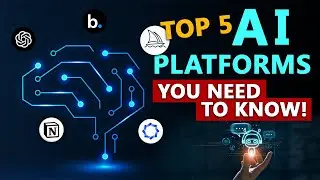 Top 5 AI Platforms You Need to Know