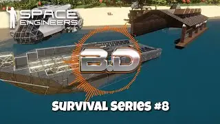 Space Engineers - New Survival Series Episode 8