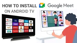 How to install Google Meet on Android TV | Google Meet App on MI Box 4K