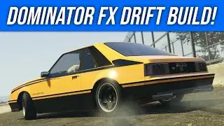 GTA 5: Vapid Dominator FX DRIFT BUILD!