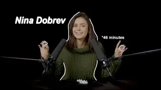 Nina Dobrev ASMR Loop *45 mins*