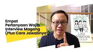 Empat Pertanyaan Interview Magang yang Pasti Ditanyakan