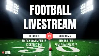 2023 CIFSDS Div II Football Semifinal Playoffs Del Norte vs Point Loma
