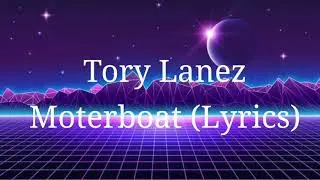 Tory Lanez - Motorboat (Official Lyrics)