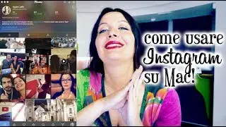 Come usare Instagram su Mac per foto, video, effetti e commenti!