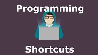 PROGRAMMING SHORTCUTS TO SAVE YOU TIME!