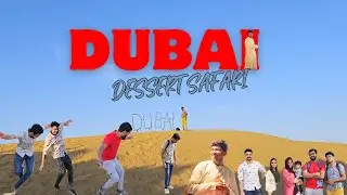 Dessert Safari Dubai Vlog | Instable Life