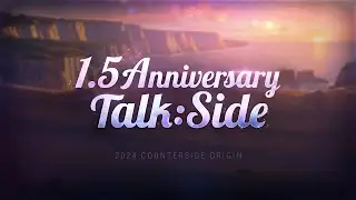 【카운터사이드】 오리진 1.5주년 Talk:Side